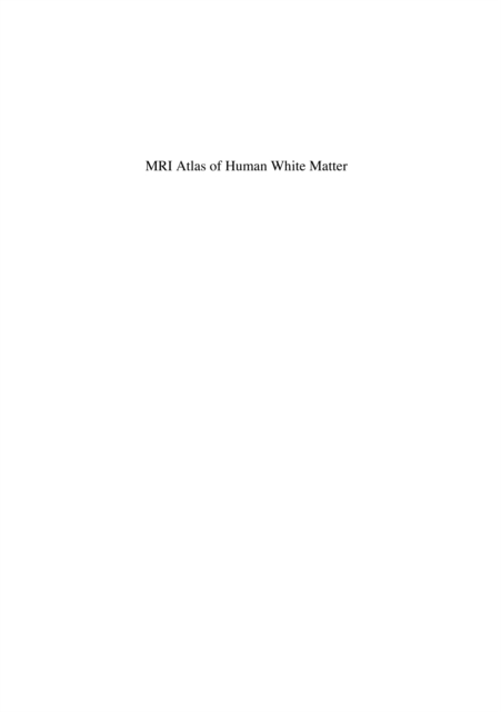MRI Atlas of Human White Matter, PDF eBook