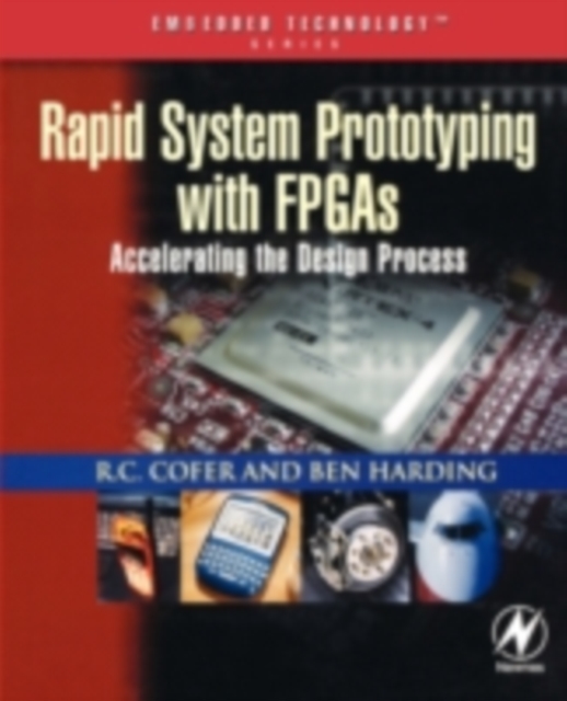 Rapid System Prototyping with FPGAs : Accelerating the Design Process, PDF eBook