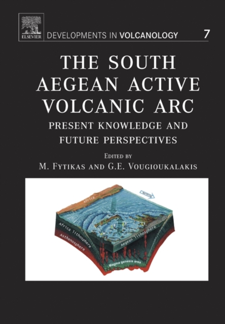 The South Aegean Active Volcanic Arc : Present Knowledge and Future Perspectives, PDF eBook