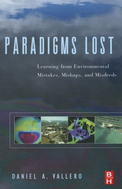 Paradigms Lost : Learning from Environmental Mistakes, Mishaps and Misdeeds, PDF eBook