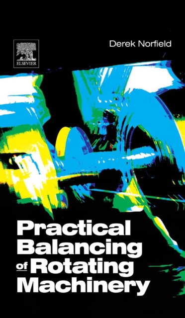 Practical Balancing of Rotating Machinery, PDF eBook