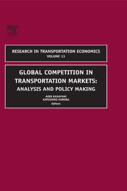 Global Competition in Transportation Markets : Analysis and Policy Making, PDF eBook