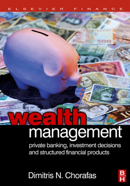 Wealth Management : Private Banking, Investment Decisions, and Structured Financial Products, PDF eBook