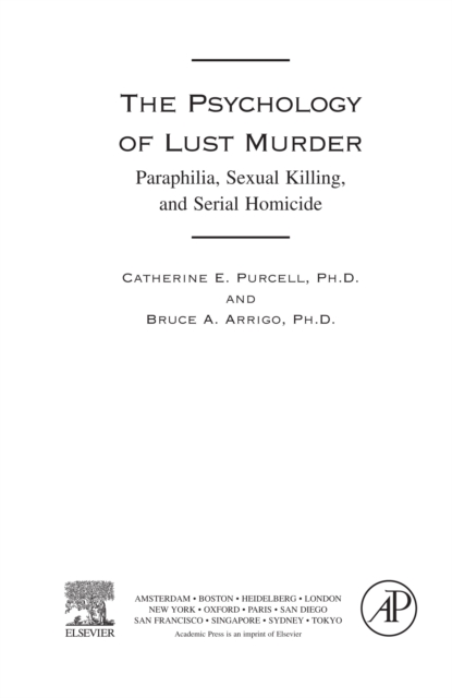 The Psychology of Lust Murder : Paraphilia, Sexual Killing, and Serial Homicide, PDF eBook