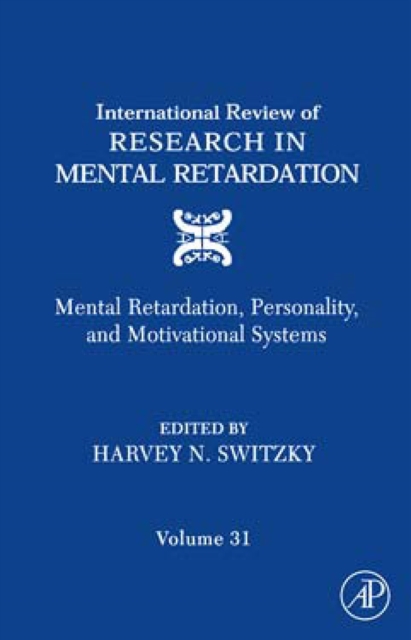 International Review of Research in Mental Retardation : Mental Retardation, Personality, and Motivational Systems, PDF eBook