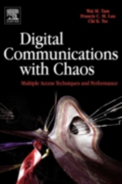 Digital Communications with Chaos : Multiple Access Techniques and Performance, PDF eBook