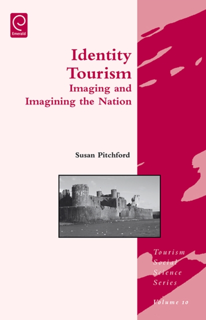 Identity Tourism : Imaging and Imagining the Nation, Hardback Book