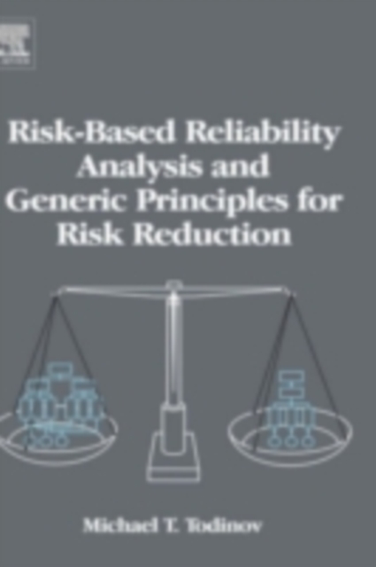 Risk-Based Reliability Analysis and Generic Principles for Risk Reduction, PDF eBook
