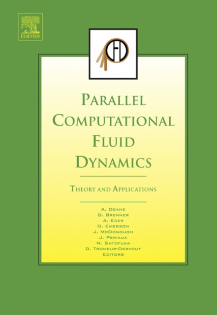 Parallel Computational Fluid Dynamics 2005 : Theory and Applications, PDF eBook