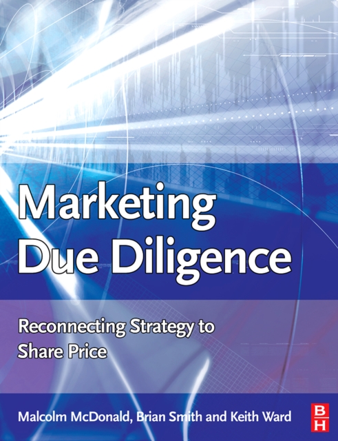 Marketing Due Diligence : Reconnecting Strategy to Share Price, PDF eBook