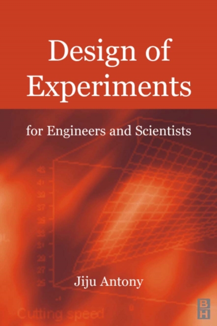 Design of Experiments for Engineers and Scientists, PDF eBook
