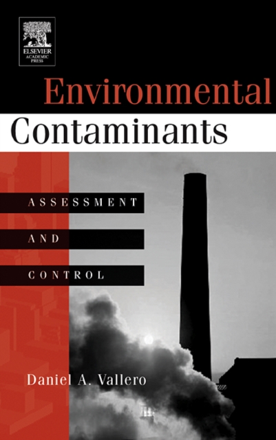 Environmental Contaminants : Assessment and Control, PDF eBook