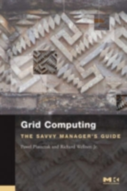 Grid Computing : The Savvy Manager's Guide, PDF eBook