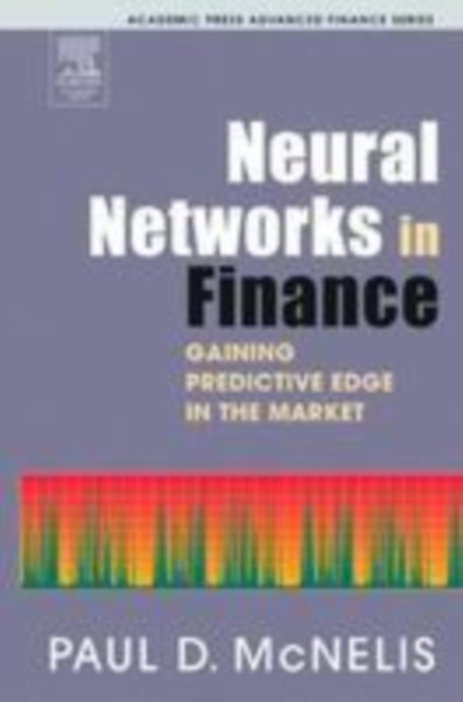 Neural Networks in Finance : Gaining Predictive Edge in the Market, PDF eBook