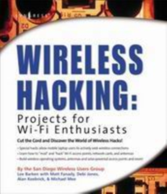 Wireless Hacking: Projects for Wi-Fi Enthusiasts : Cut the cord and discover the world of wireless hacks!, PDF eBook