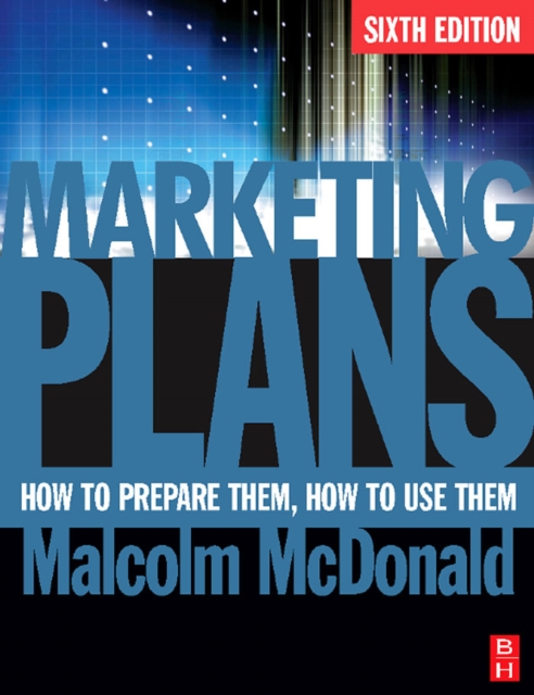 Marketing Plans : How to prepare them, how to use them, PDF eBook