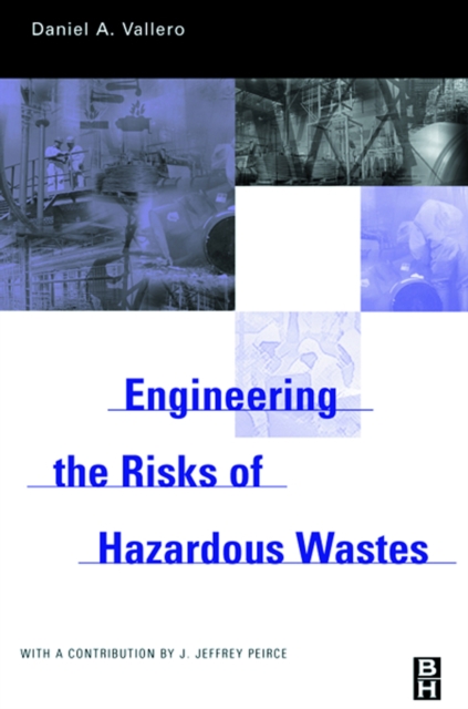 Engineering The Risks of Hazardous Wastes, PDF eBook