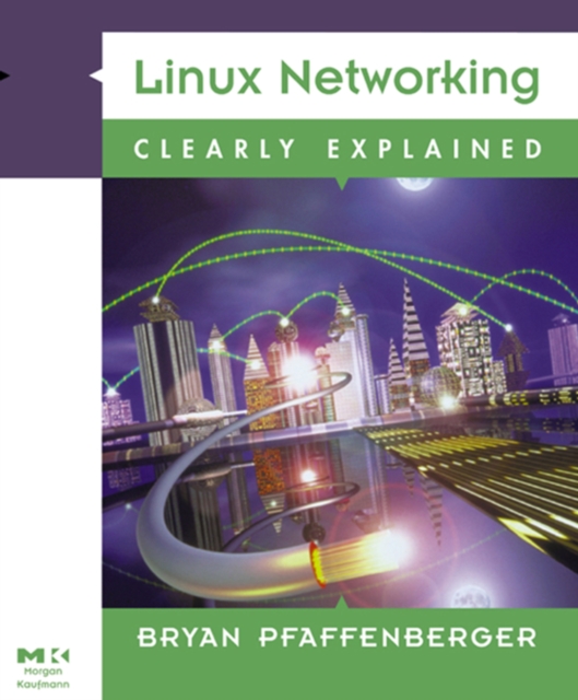Linux Networking Clearly Explained, PDF eBook