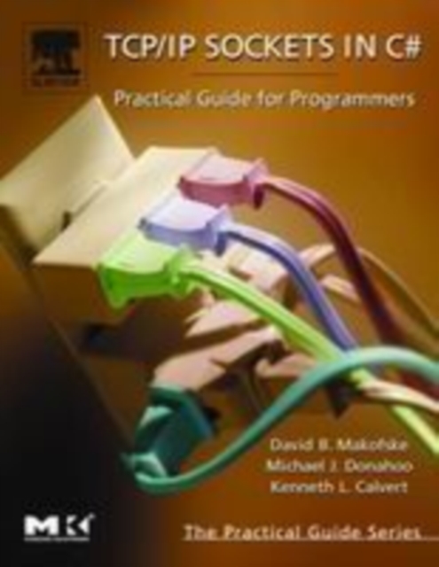 TCP/IP Sockets in C# : Practical Guide for Programmers, PDF eBook