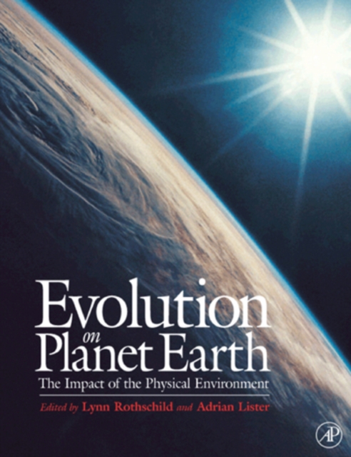 Evolution on Planet Earth : Impact of the Physical Environment, PDF eBook