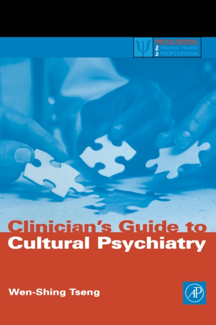 Clinician's Guide to Cultural Psychiatry, PDF eBook