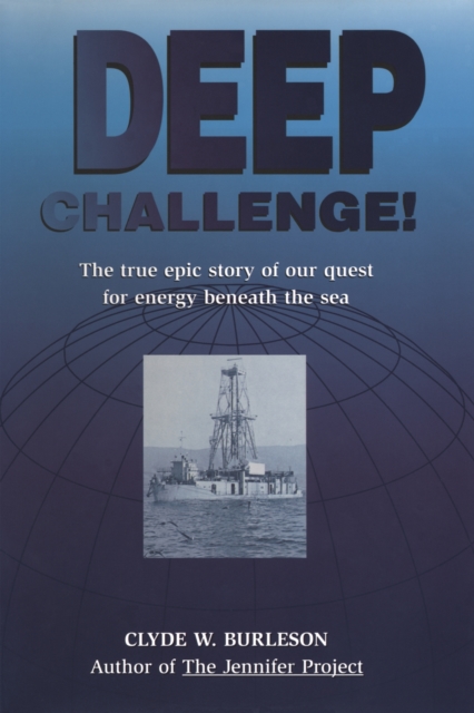 Deep Challenge: Our Quest for Energy Beneath the Sea, PDF eBook