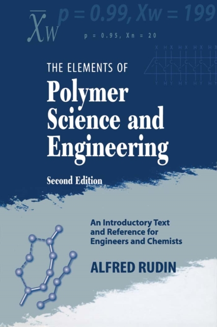 Elements of Polymer Science & Engineering : An Introductory Text and Reference for Engineers and Chemists, PDF eBook