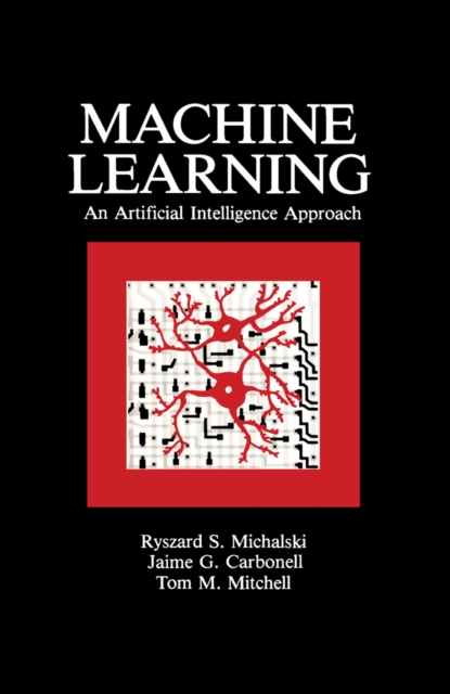 Machine Learning : An Artificial Intelligence Approach (Volume I), PDF eBook