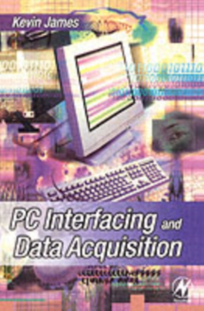 PC Interfacing and Data Acquisition : Techniques for Measurement, Instrumentation and Control, PDF eBook