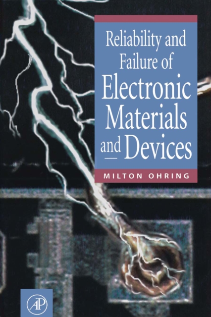 Reliability and Failure of Electronic Materials and Devices, PDF eBook
