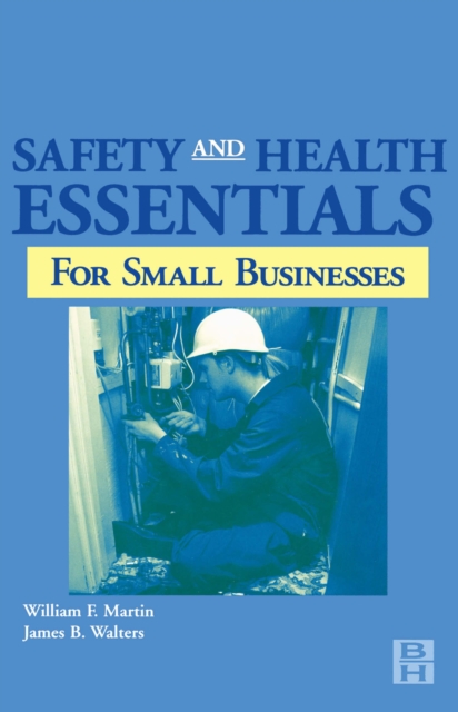 Safety and Health Essentials : OSHA Compliance for Small Businesses, PDF eBook