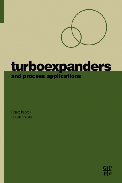 Turboexpanders and Process Applications, PDF eBook