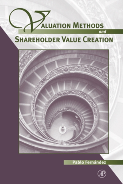 Valuation Methods and Shareholder Value Creation, PDF eBook