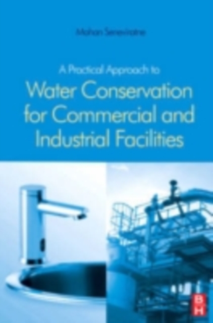 A Practical Approach to Water Conservation for Commercial and Industrial Facilities, PDF eBook