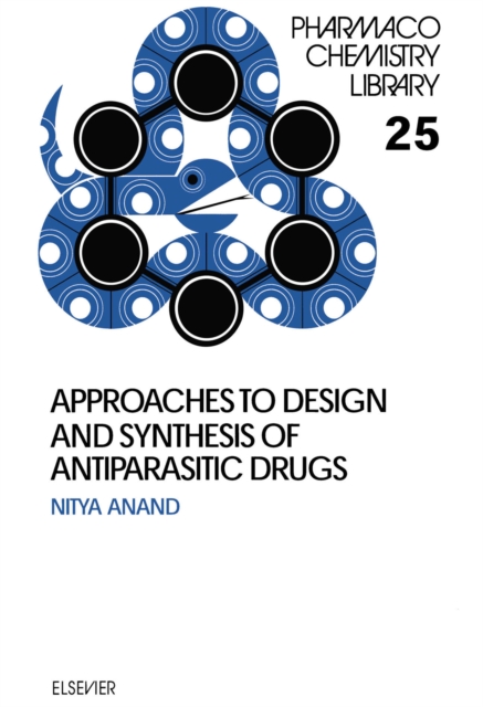 Approaches to Design and Synthesis of Antiparasitic Drugs, PDF eBook