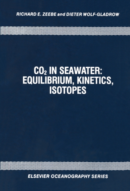CO2 in Seawater: Equilibrium, Kinetics, Isotopes, PDF eBook