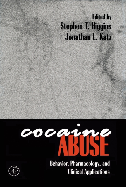 Cocaine Abuse : Behavior, Pharmacology, and Clinical Applications, PDF eBook