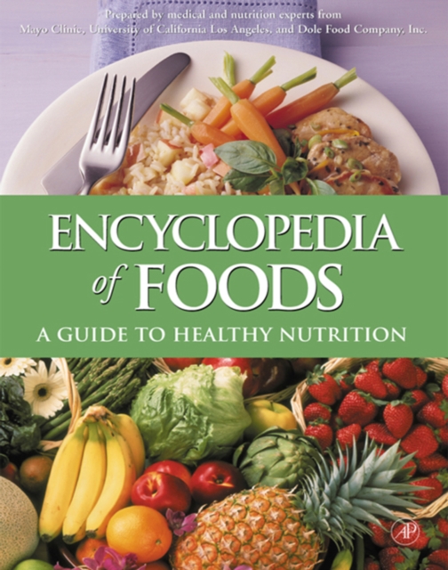 Encyclopedia of Foods : A Guide to Healthy Nutrition, PDF eBook