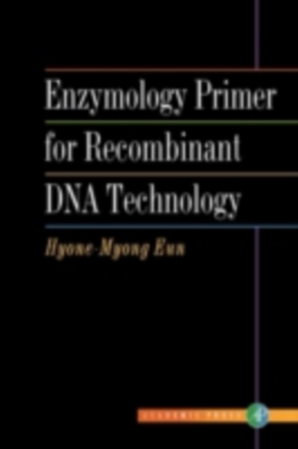 Enzymology Primer for Recombinant DNA Technology, PDF eBook