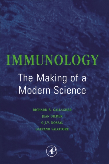 Immunology: The Making of a Modern Science : The Making of a Modern Science, PDF eBook