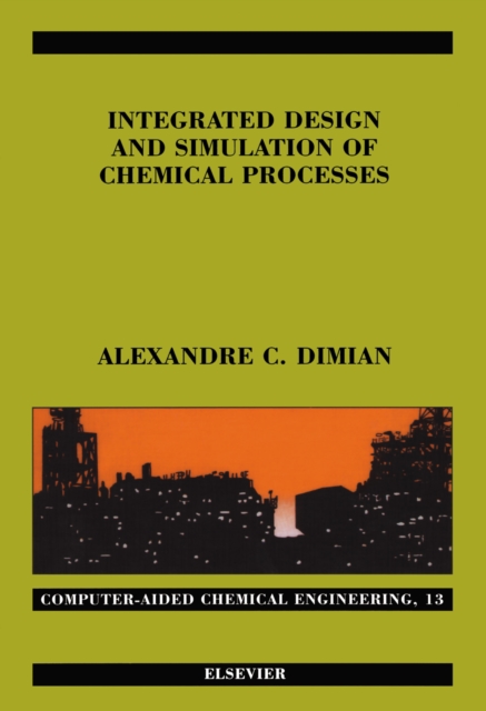 Integrated Design and Simulation of Chemical Processes, PDF eBook