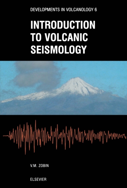 Introduction to Volcanic Seismology, PDF eBook