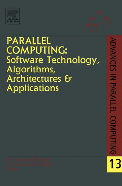 Parallel Computing: Software Technology, Algorithms, Architectures & Applications : Proceedings of the International Conference ParCo2003, Dresden, Germany, PDF eBook