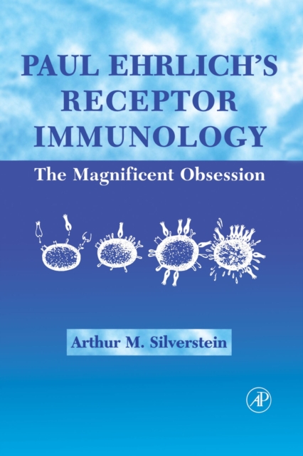 Paul Ehrlich's Receptor Immunology : The Magnificent Obsession, PDF eBook
