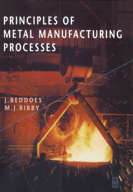 Principles of Metal Manufacturing Processes, PDF eBook