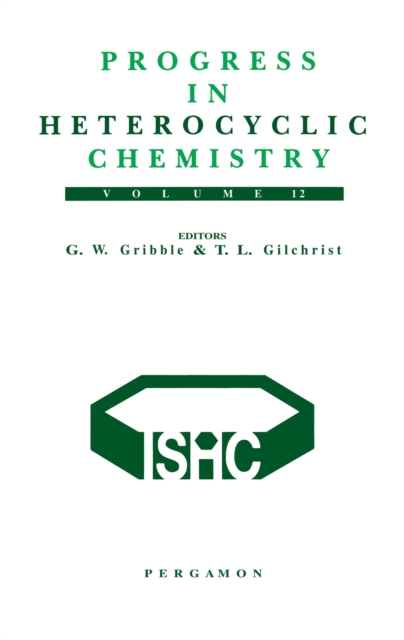 Progress in Heterocyclic Chemistry : A Critical Review of the 1999 Literature Preceded by three Chapters on Current Heterocyclic Topics, PDF eBook