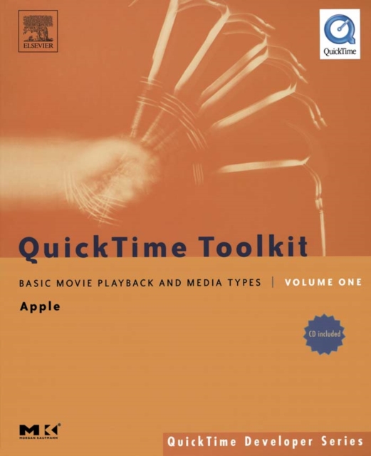 QuickTime Toolkit Volume One : Basic Movie Playback and Media Types, PDF eBook