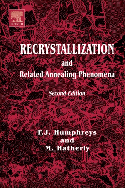 Recrystallization and Related Annealing Phenomena, PDF eBook