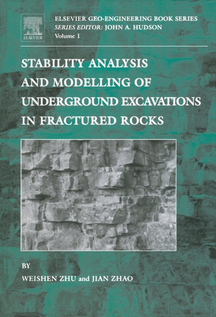 Stability Analysis and Modelling of Underground Excavations in Fractured Rocks, PDF eBook