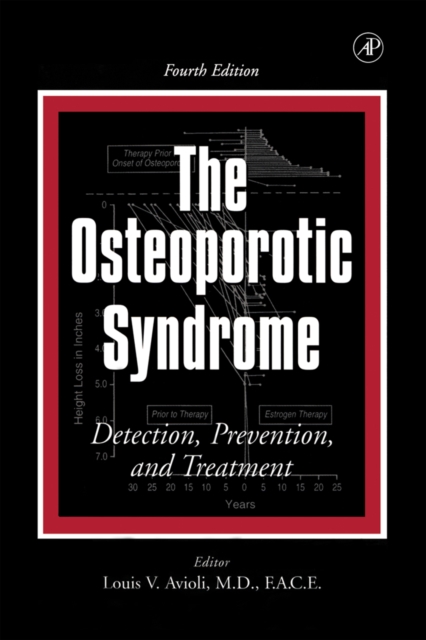 The Osteoporotic Syndrome : Detection, Prevention, and Treatment, PDF eBook